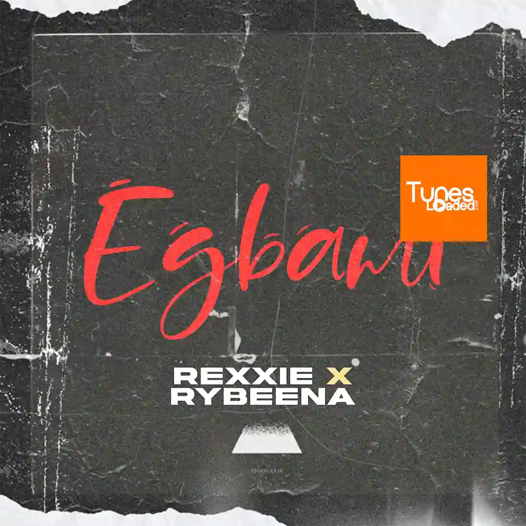 Rexxie – EGBAMI Ft. Rybeena