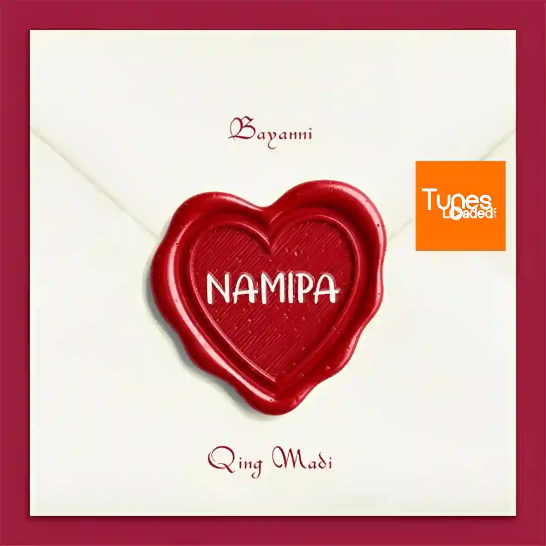 Bayanni – Namipa Ft. Qing Madi
