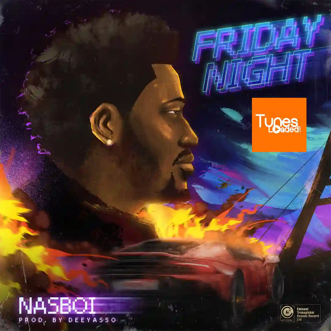 Nasboi – Friday Night