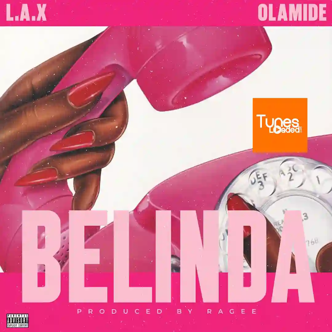 L.A.X – Belinda Ft. Olamide