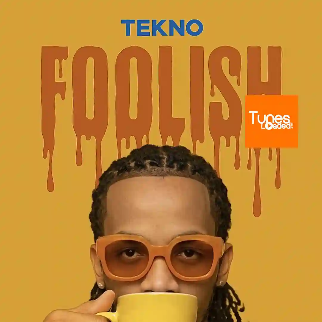 Tekno – Foolish